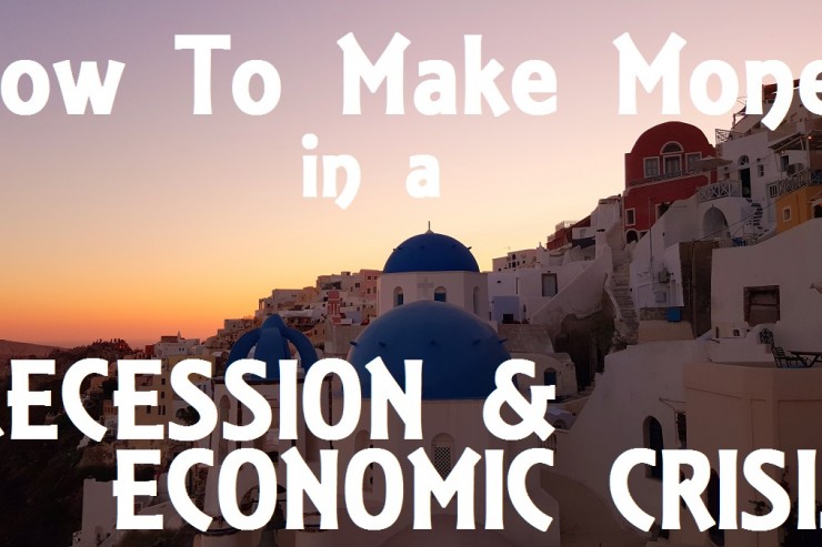 How to make money in a recession and economic crisis