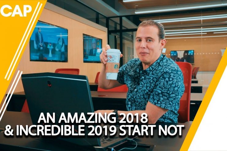 Recap - An amazing 2018 & Incredible 2019 start – NOT (PODCAST AVAILABLE)