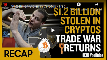 Recap May 12: $1.2 Billion Stolen in Cryptos - Trade War Returns (Recap Ep018)