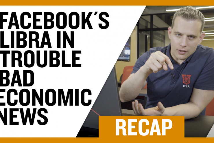 Recap October 6: Facebooks Libra in Trouble - Bad Economic News (Recap Ep039)