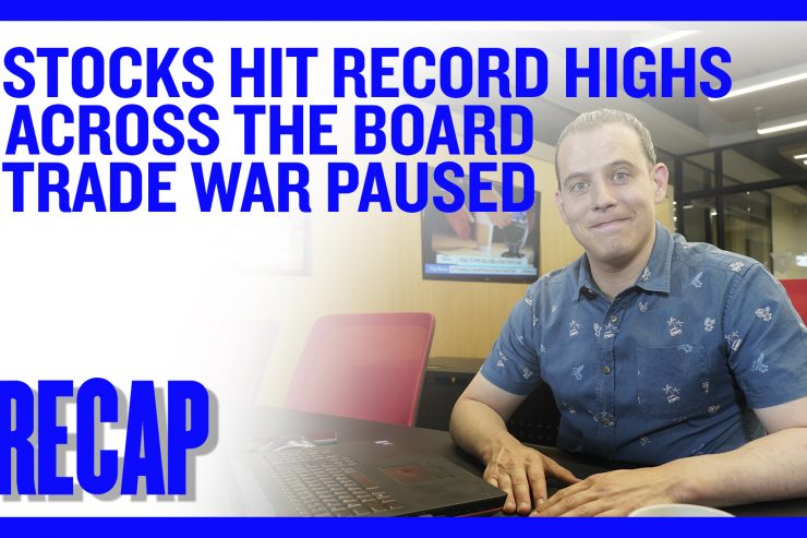 Recap January 19: Stocks Hit Record Highs Across the Board - Trade War Paused (Recap Ep054)