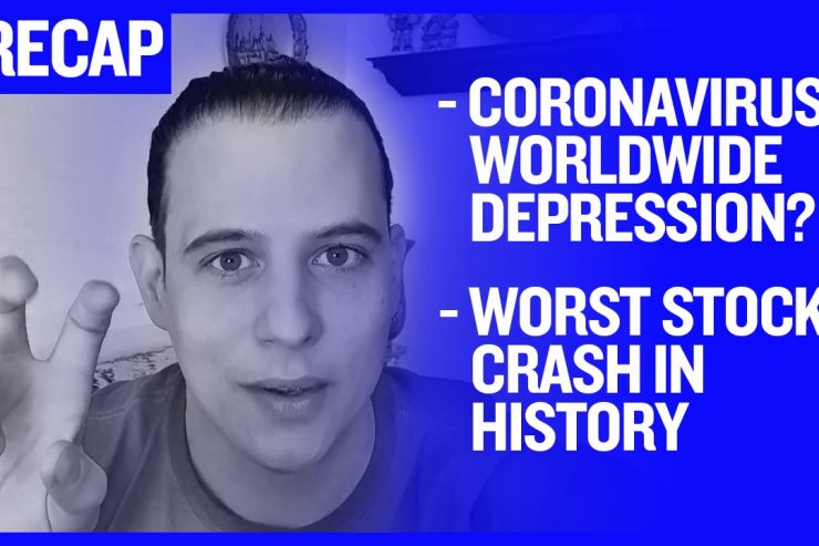 Recap March 22: Coronavirus Worldwide Depression? - Worst Stock Crash in History (Recap Ep063)