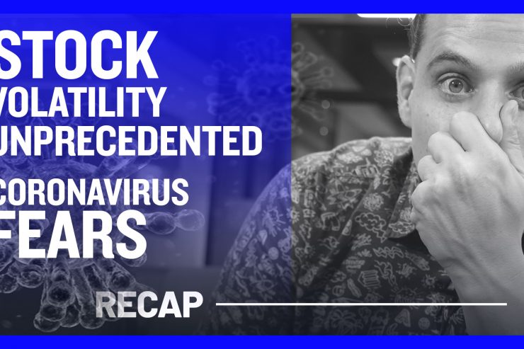 Recap March 8: Stock Volatility Unprecedented - Coronavirus Fears (Recap Ep061)