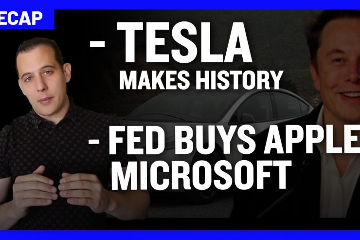 Recap July 5: Tesla Makes History - Fed buys Apple, Microsoft (Recap Ep078)