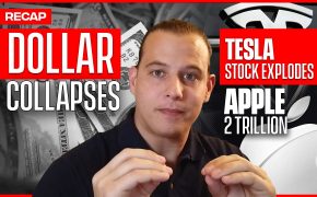 Recap August 23: Dollar collapses, Tesla Stock Explodes, Apple 2 Trillion (Recap Ep085)