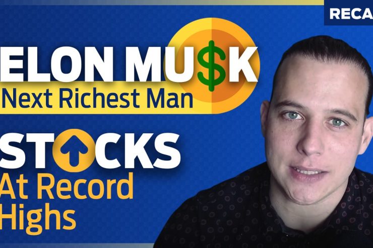 Recap August 30: Elon Musk Next Richest Man - Stocks At Record Highs (Recap Ep086)