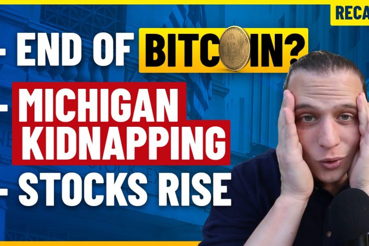 Recap October 11: The End of Bitcoin? Michigan Govt Kidnapping, Stocks Rise (Recap ep092)