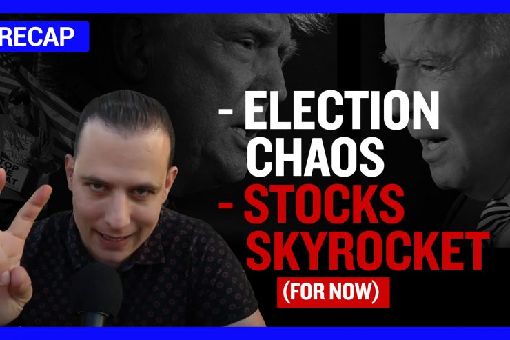 Recap November 8: Election Chaos - Stocks Skyrocket (for now) (Recap Ep096)