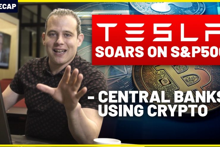 Recap November 22: Tesla soars on S&P500 - Central Banks using crypto (Recap ep098)