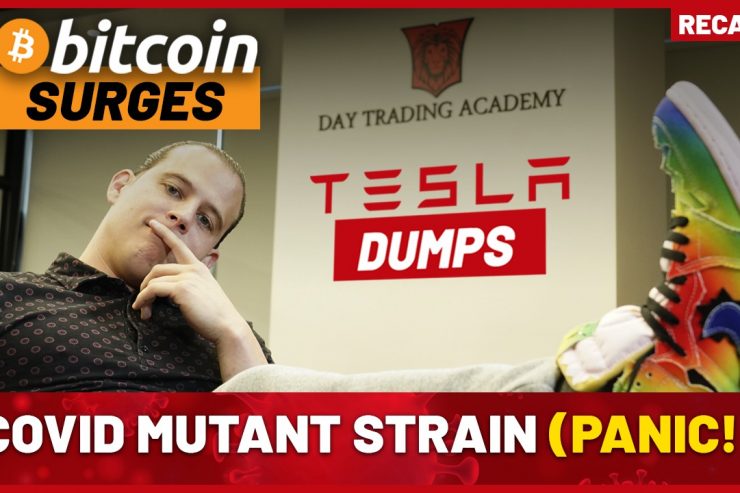 Recap December 27: Bitcoin Surges, Tesla Dumps, Covid Mutant Strain (panic!) (Recap Ep103)