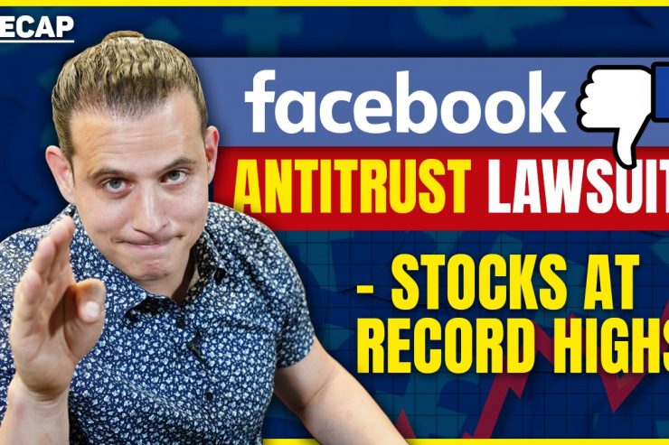 Recap December 13: Facebook Antitrust Lawsuit - Stocks at Record Highs (Recap Ep101)