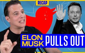 July 10: Elon Musk pulls out on Twitter, Internet Blackout Canada, Dollar EXPLODES (Recap Ep183)